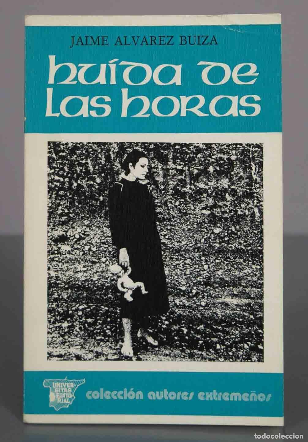 Libros de segunda mano: Huida de las horas - Jaime &Aacute;lvarez Buiza - Universitas Editorial