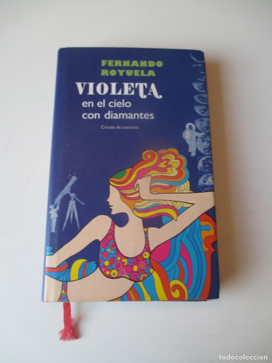 Libros de segunda mano: FERNANDO ROYUELA Violeta en el cielo con diamantes W40033