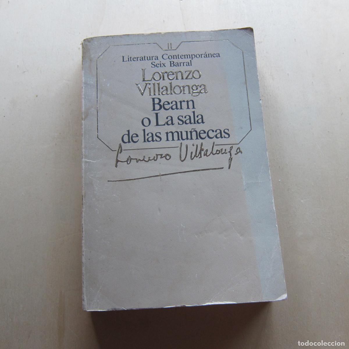 Libros de segunda mano: BEARN O LA CASA DE MU&Ntilde;ECAS - VILLALONGA (SEIX BARRAL) NOVELA