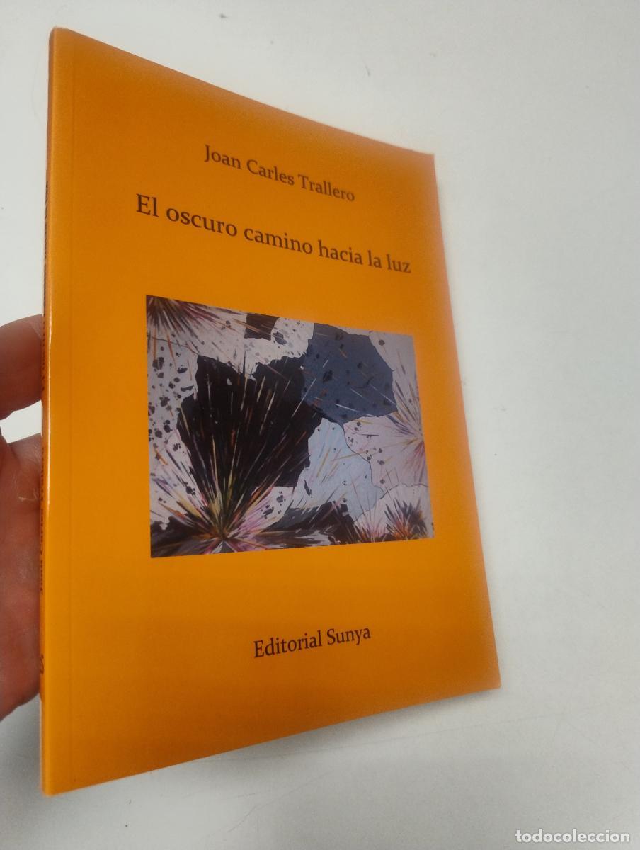 Libros de segunda mano: El oscuro camino hacia la luz - Joan Carles Trallero
