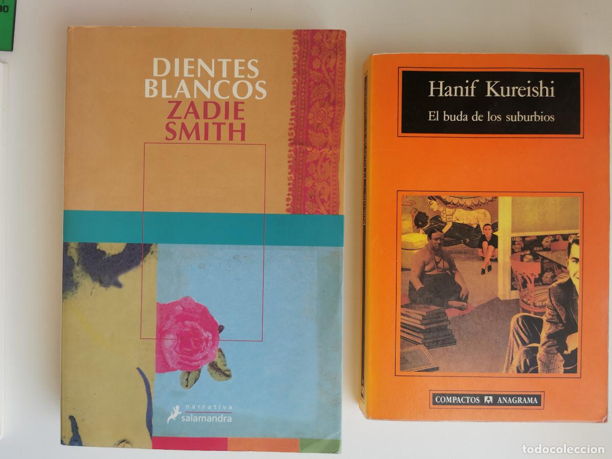 Libros de segunda mano: El buda de los suburbios. Hanif. Kureishi. + Diente blancos. Zadie Smith.
