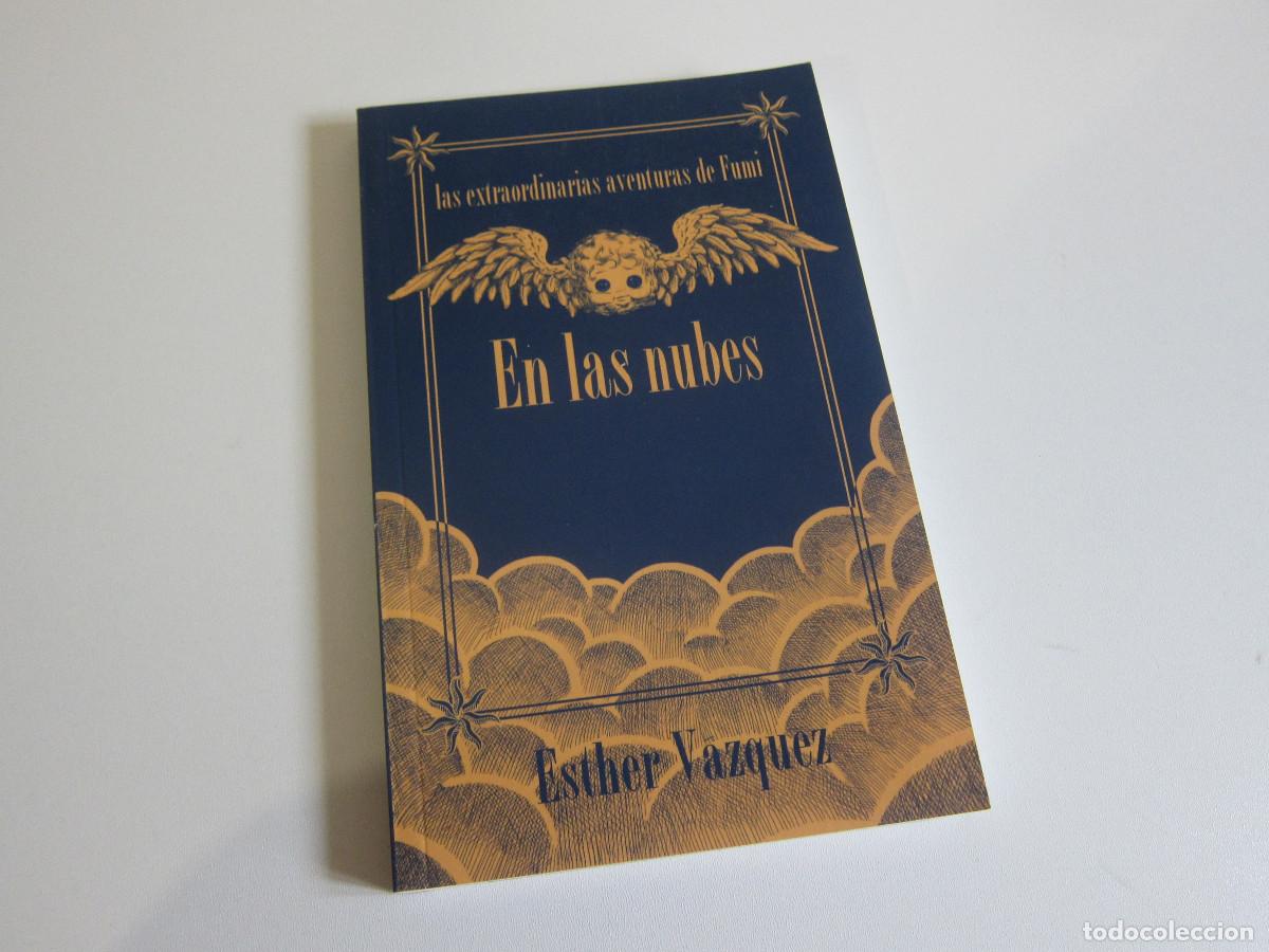 Libros de segunda mano: EN LAS NUBES. LAS EXTRAORDINARIAS AVENTURAS DE FUMI - ESTHER VAZQUEZ (EV) NOVELA