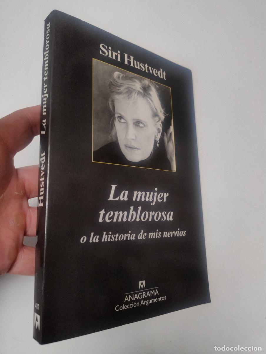 Libros de segunda mano: La mujer temblorosa o la historia de mis nervios (Dedicado por la autora) - Siri Hustvedt