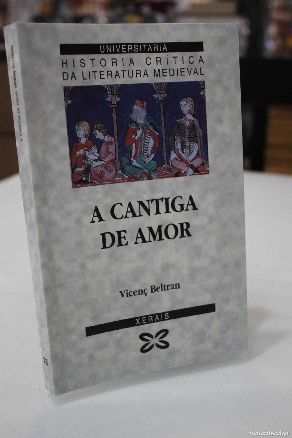 Libros de segunda mano: A cantiga de amor - Beltr&aacute;n, Vicen&ccedil;