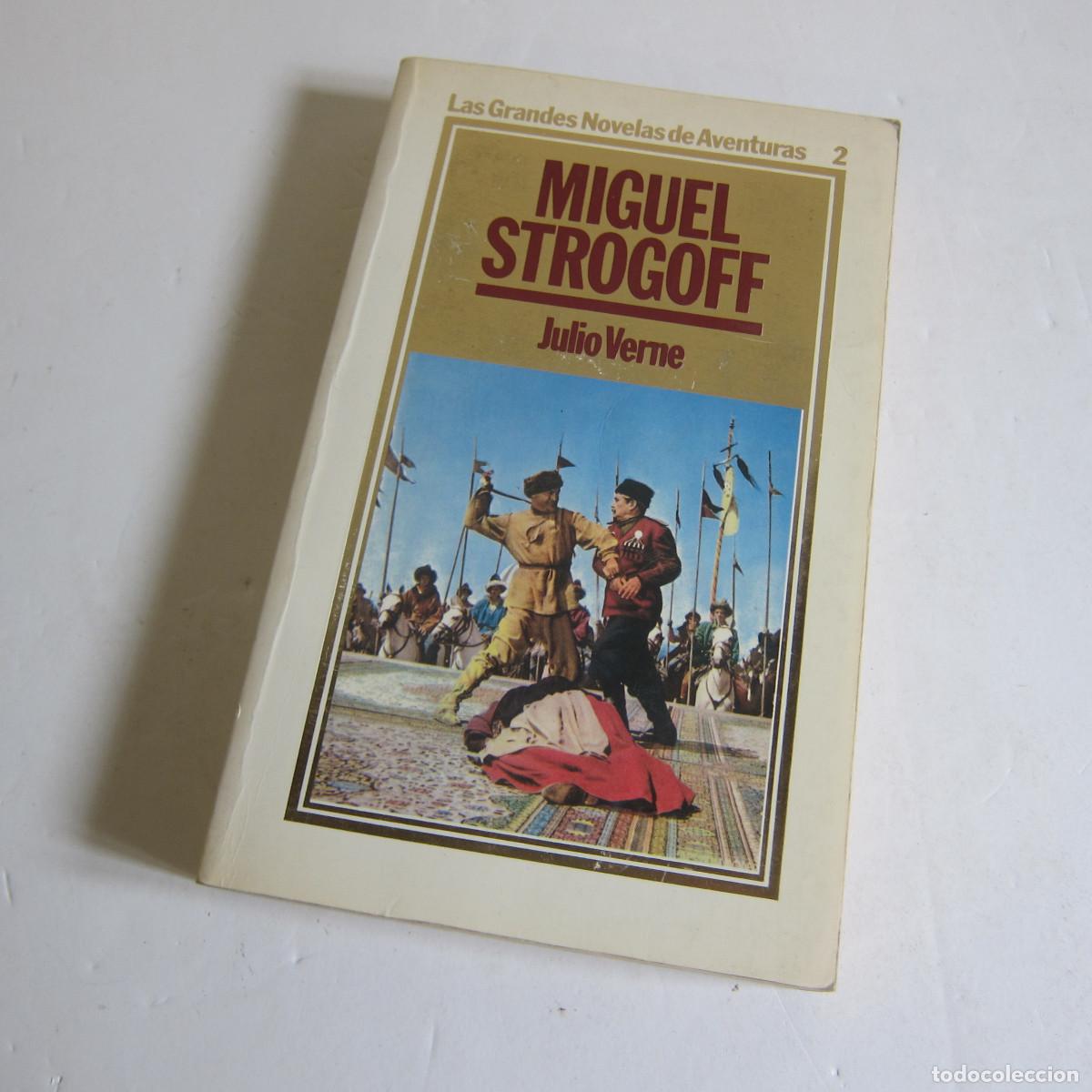 Libros de segunda mano: MIGUEL STROGOFF - JULIO VERNE (ORBIL) NOVELA