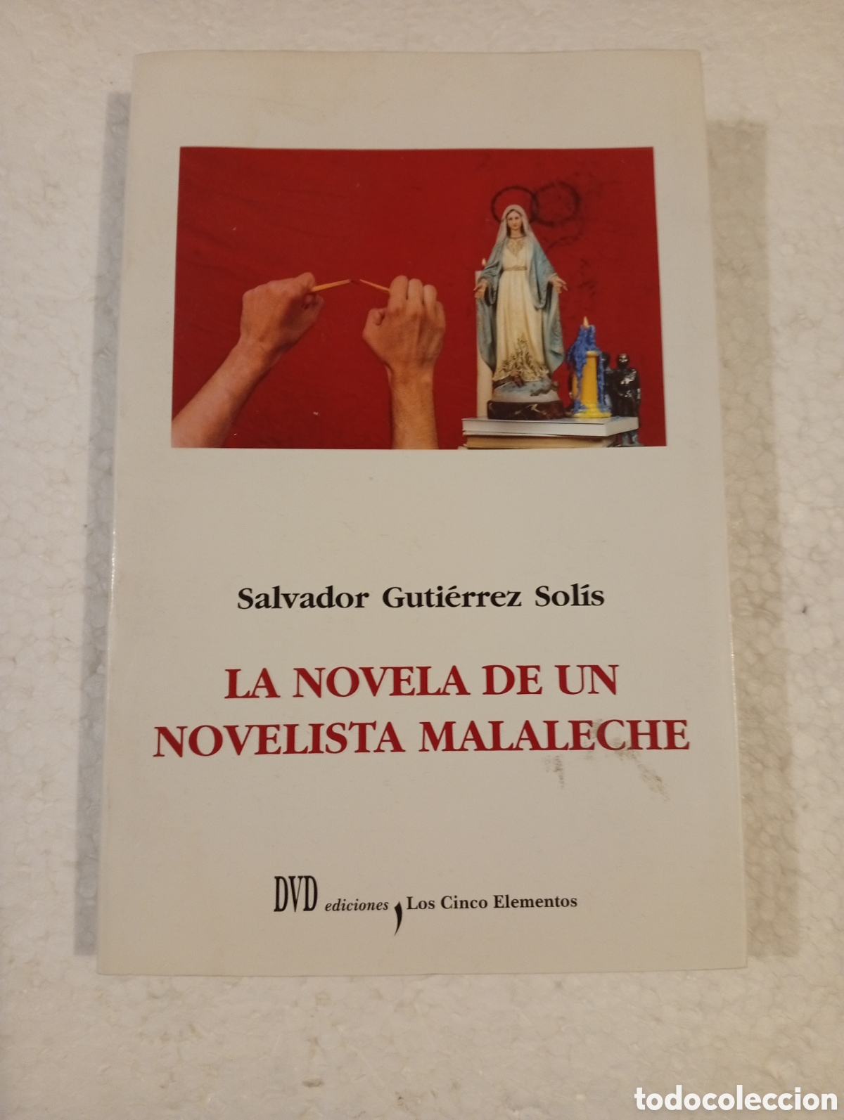 Libros de segunda mano: LA NOVELA DE UN NOVELISTA MALALECHE. SALVADOR GUTI&Eacute;RREZ SOL&Iacute;S. DVD ediciones. 1999.