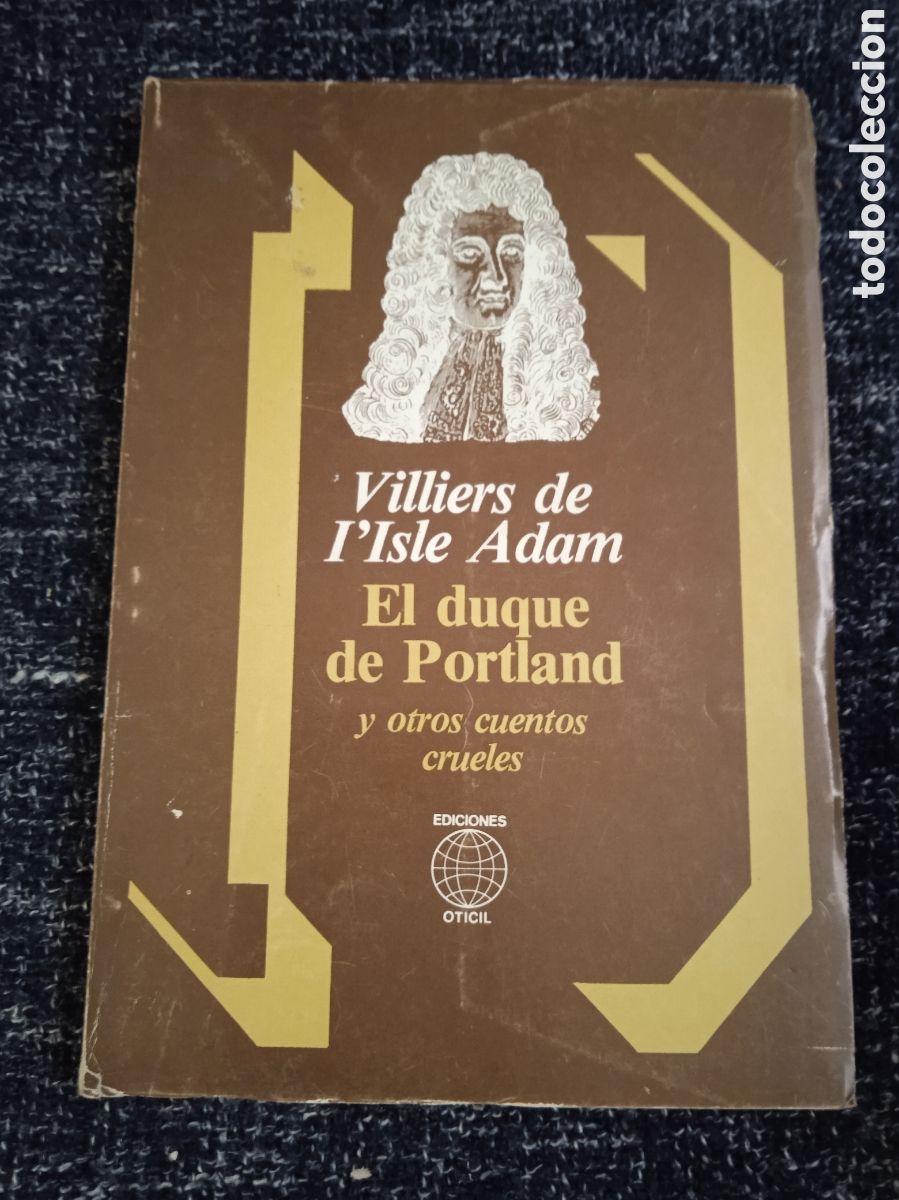 Second hand books: El duque de Portland y otros cuentos crueles. / Villiers de L Isle Adam,