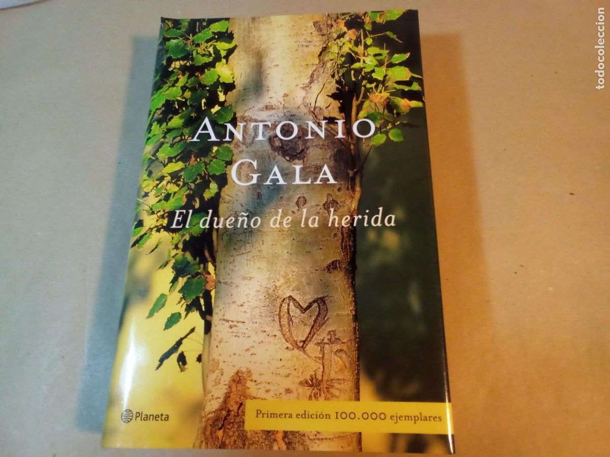 Libros de segunda mano: EL DUE&Ntilde;O DE LA HERIDA DE ANTONIO GALA