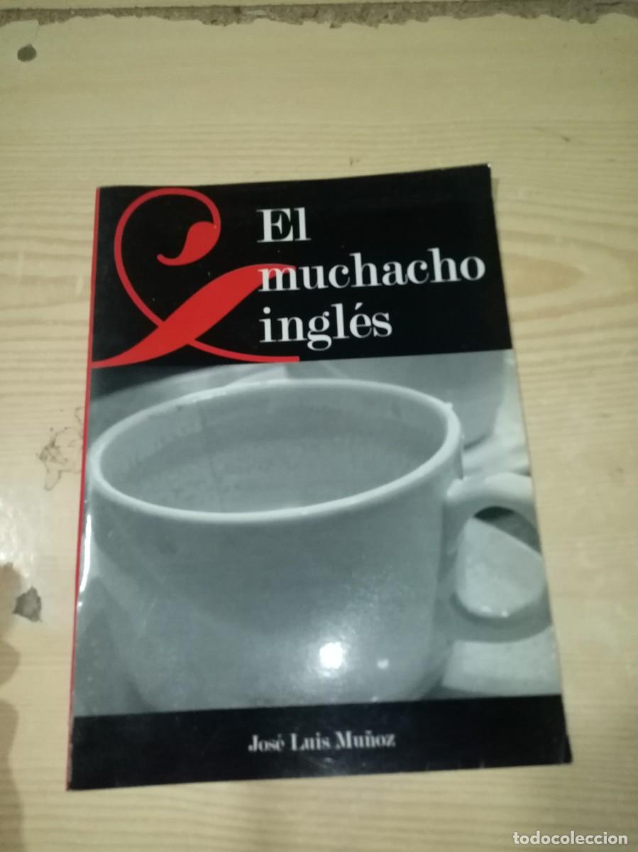 Libros de segunda mano: EL MUCHACHO INGLES. JOSE LUIS MU&Ntilde;OZ. EST30B3