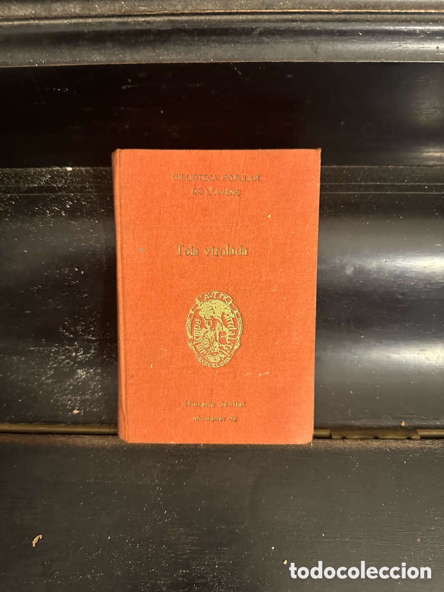 Libros de segunda mano: libro antiguo es una edici&oacute;n de 1915 de &rdquo;Toia Virolada&rdquo;