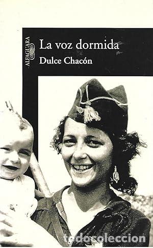 Libros de segunda mano: LA VOZ DORMIDA - Dulce Chac&oacute;n