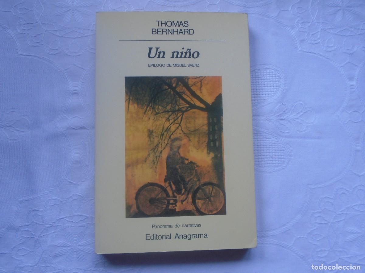 Libros de segunda mano: THOMAS BERNHARD. UN NI&Ntilde;O. 1987. PRIMERA EDICI&Oacute;N. TRADUCCI&Oacute;N Y EP&Iacute;LOGO DE MIGEL S&Aacute;ENZ.