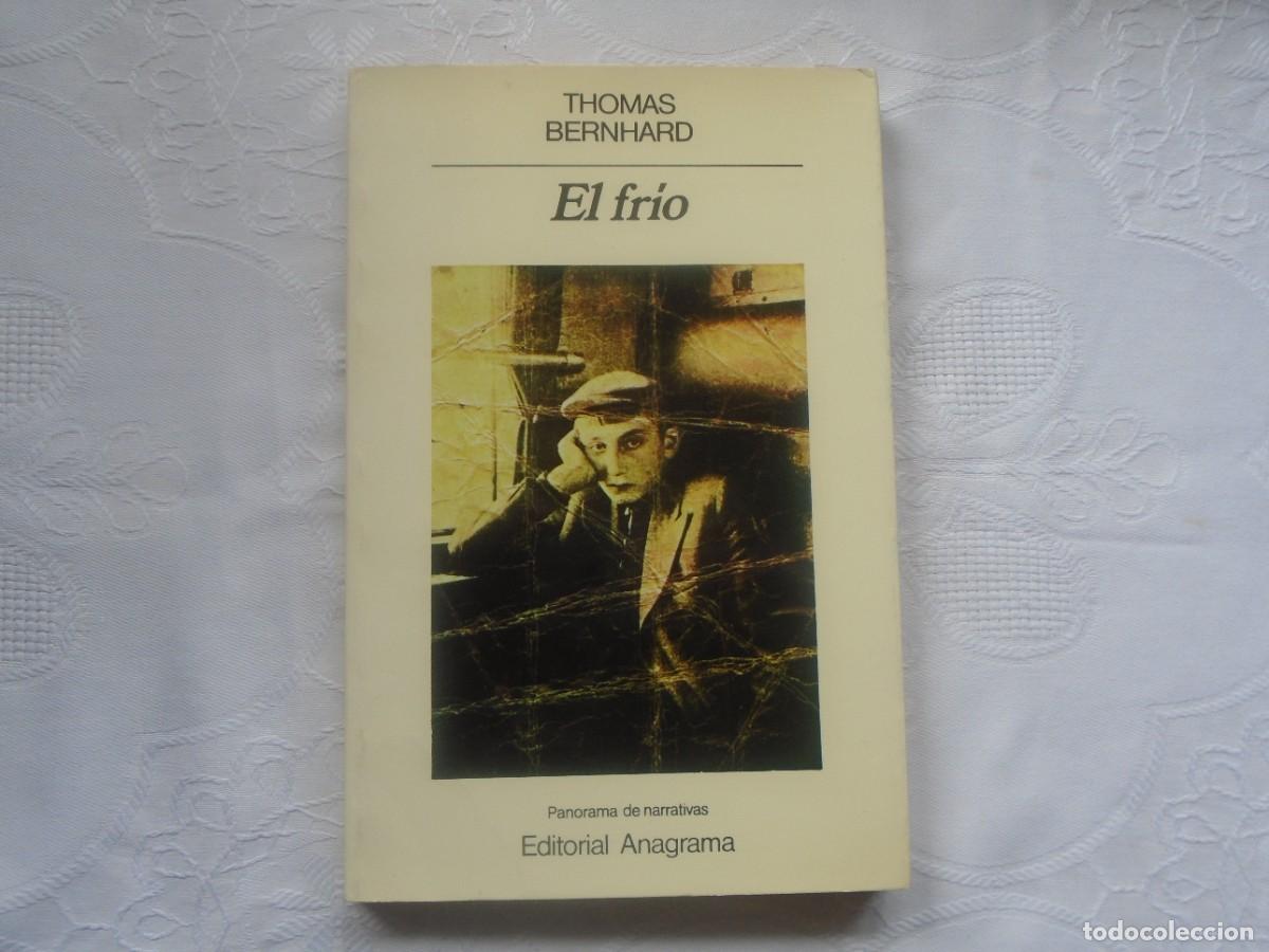 Libros de segunda mano: THOMAS BERNHARD. EL FR&Iacute;O Un aislamiento. 1985. PRIMERA EDICI&Oacute;N. TRADUCCI&Oacute;N DE MIGUEL S&Aacute;ENZ.