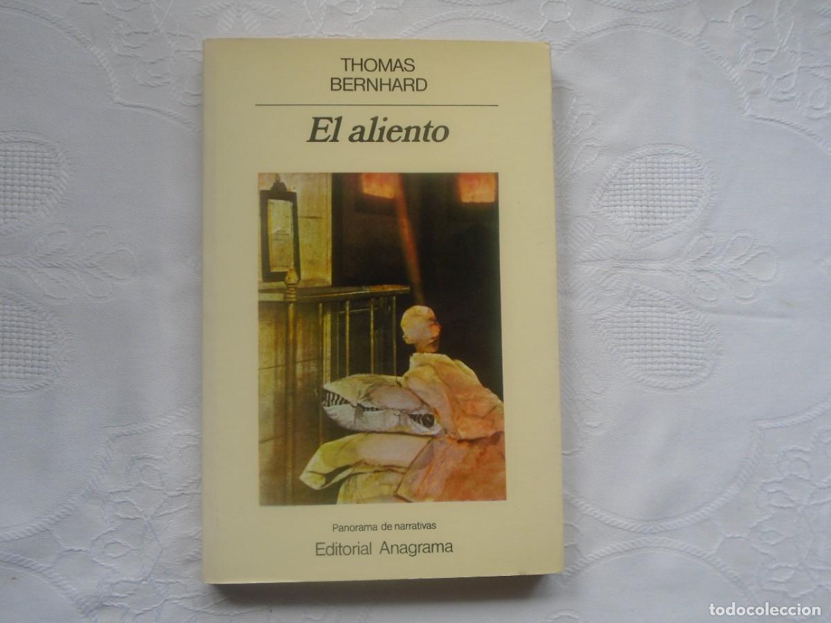 Libros de segunda mano: THOMAS BERNHARD. EL ALIENTO Una decisi&oacute;n. 1986. 2&ordf; edici&oacute;n. TRADUCCI&Oacute;N DE MIGUEL S&Aacute;ENZ.