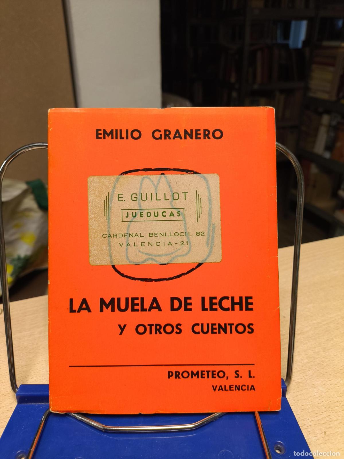 Libros de segunda mano: LA MUELA DE LECHE Y OTROS CUENTOS - EMILIO GRANERO - PROMETEO - EMILIO GRANERO