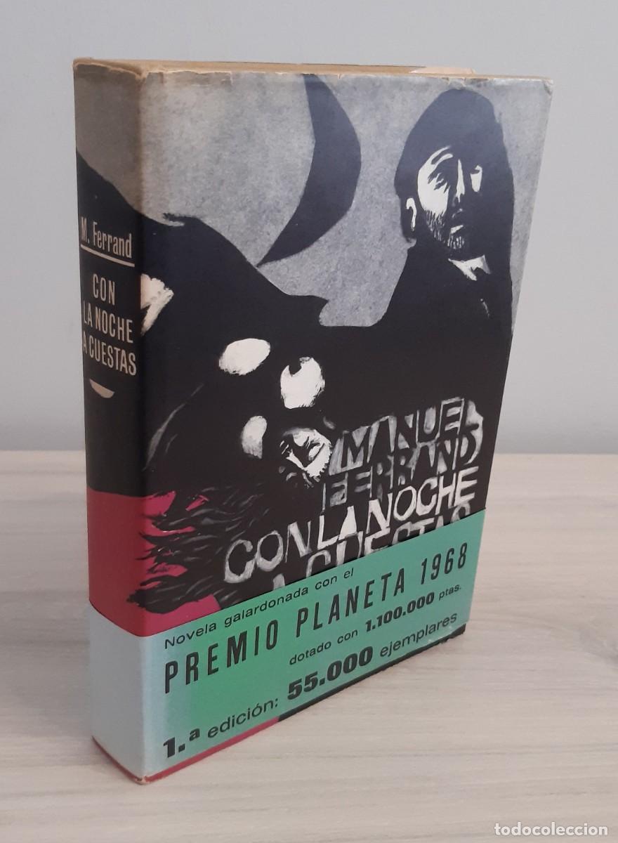 Libros de segunda mano: CON LA NOCHE A CUESTAS. MANUEL FERRAND. PRIMERA EDICI&Oacute;N. PREMIO PLANETA 1968