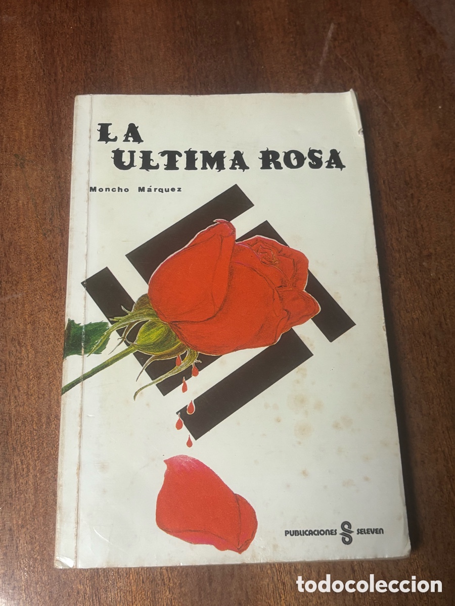 Libros de segunda mano: La Ultima Rosa Moncho Marquez
