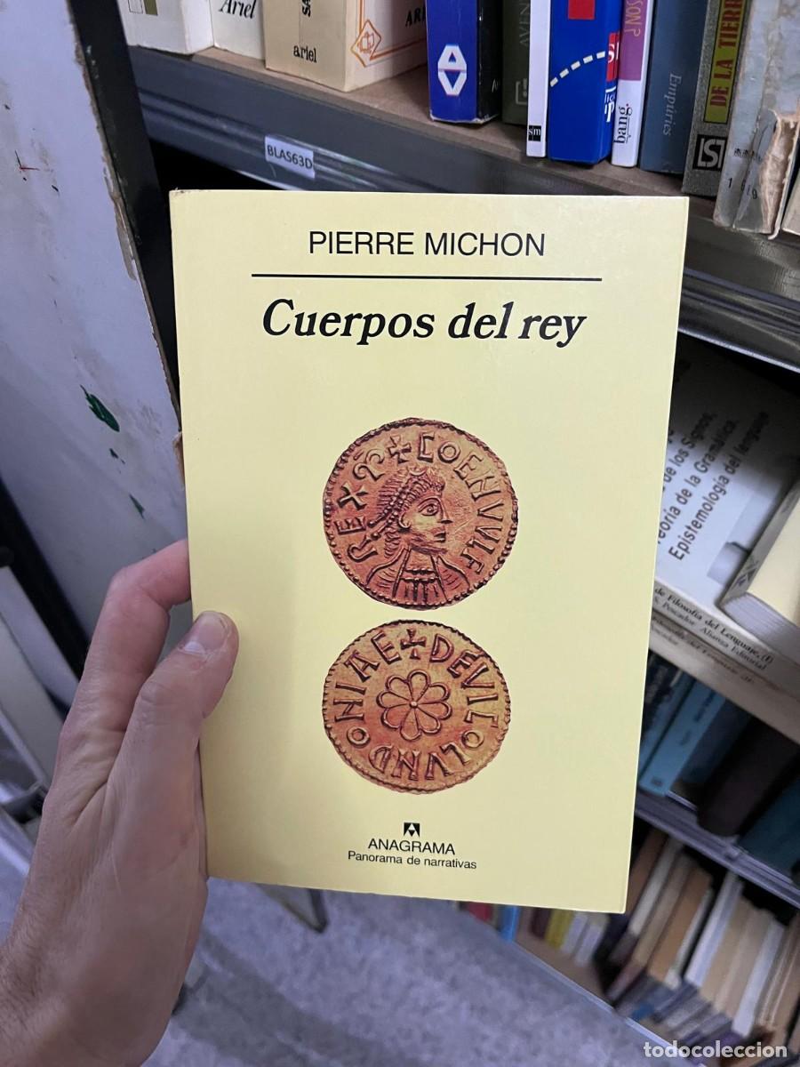 Libros de segunda mano: BLAS63D PIERRE MICHON Cuerpos del rey