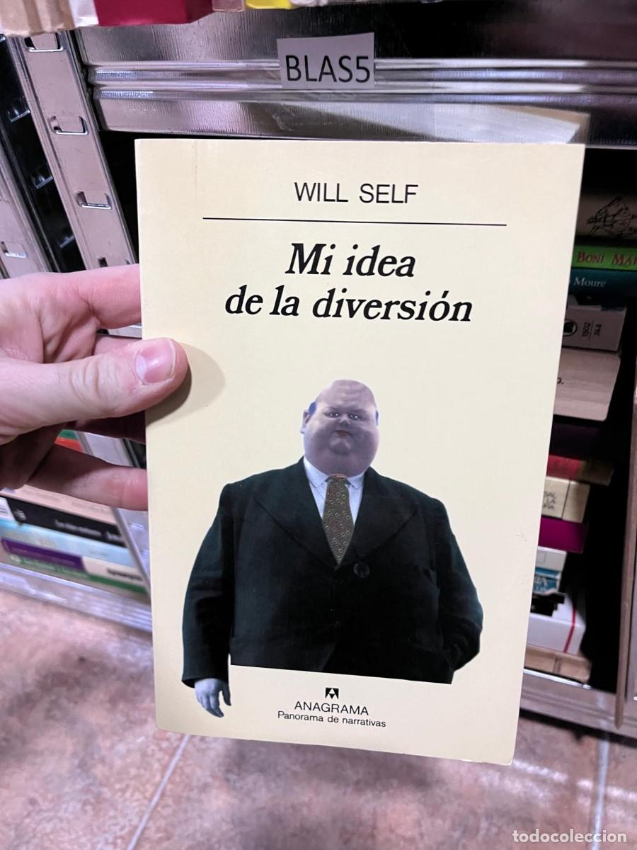 Libros de segunda mano: BLAS5 WILL SELF Mi idea de la diversi&oacute;n