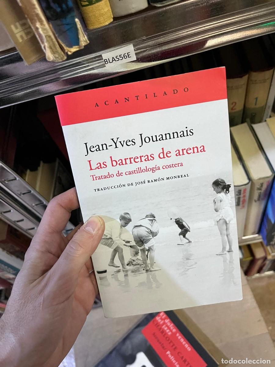 Libros de segunda mano: BLAS56E ACANTILADO Jean-Yves Jouannais Las barreras de arena Tratado de castillolog&iacute;a costera TR