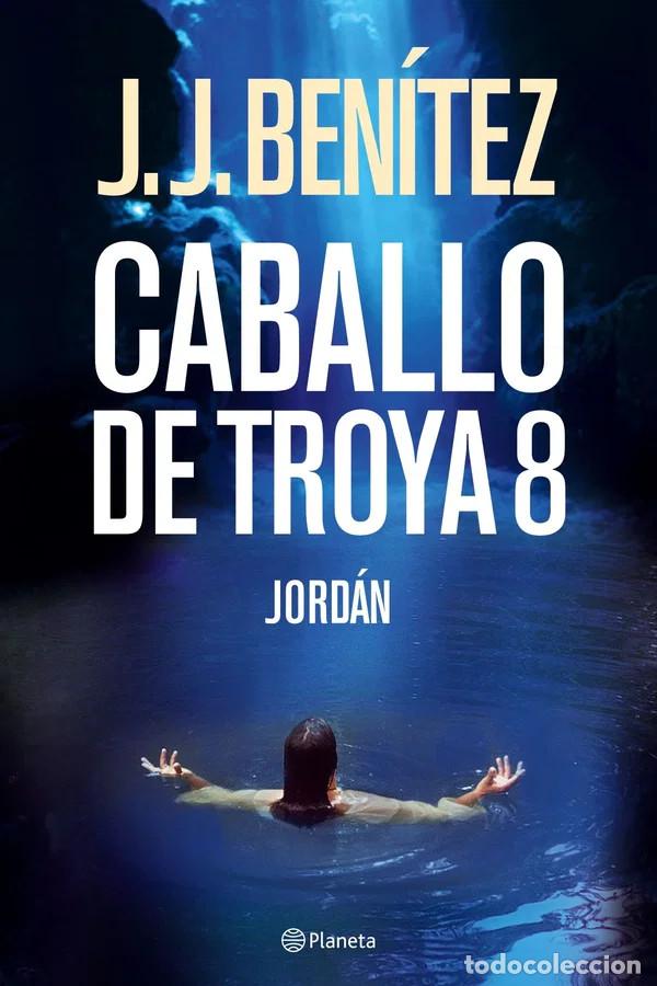 Libros de segunda mano: CABALLO DE TROYA 8 JORDAN : J. J. BENITEZ : PLANETA