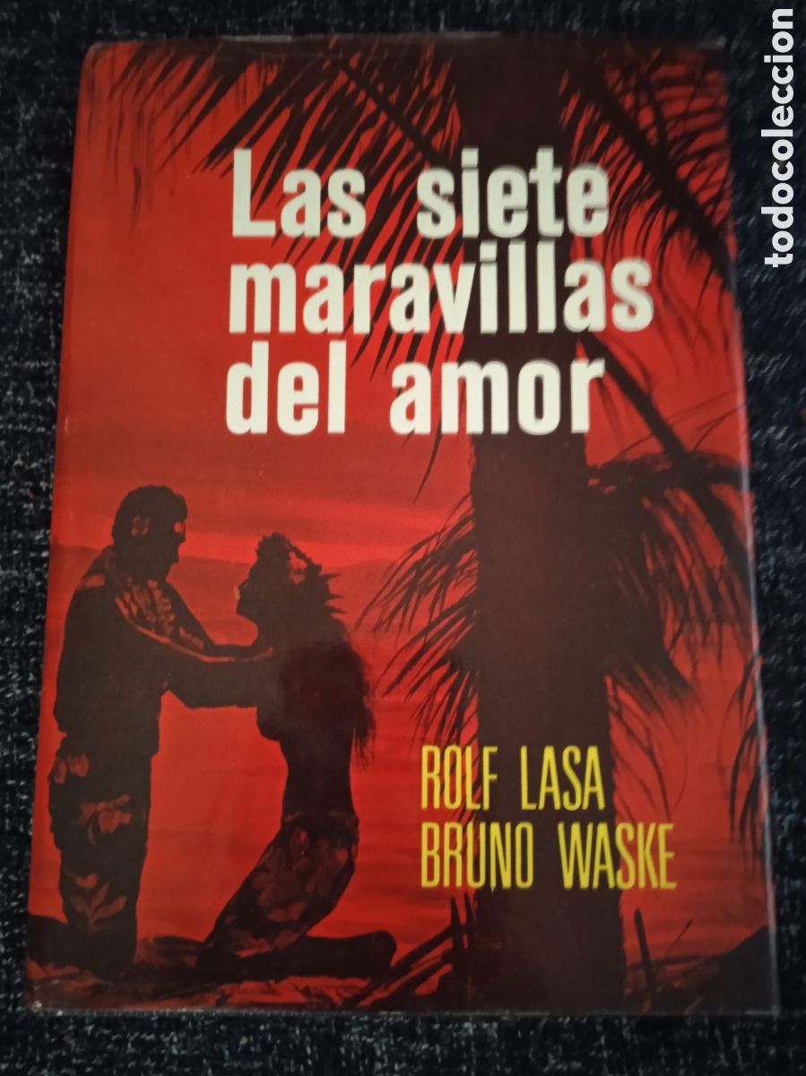 Livres d'occasion: Las siete maravillas del amor / Rolf Lasa, y Bruno Waske