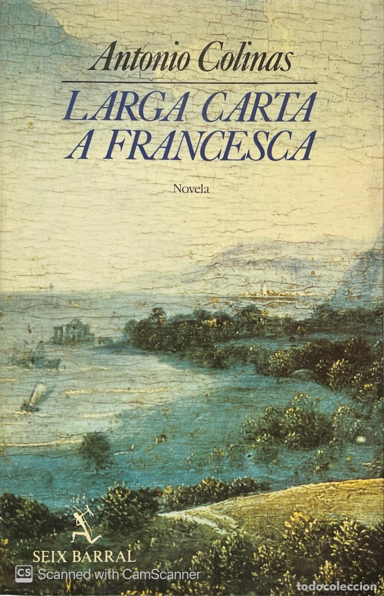 Libros de segunda mano: Larga carta a Francesca de Antonio Colinas