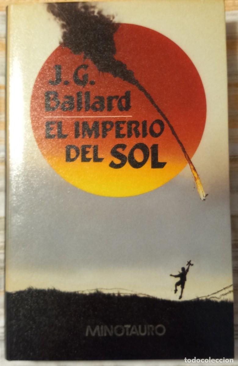 Libros de segunda mano: EL IMPERIO DEL SOL, de J.G. BALLARD (MINOTAURO)