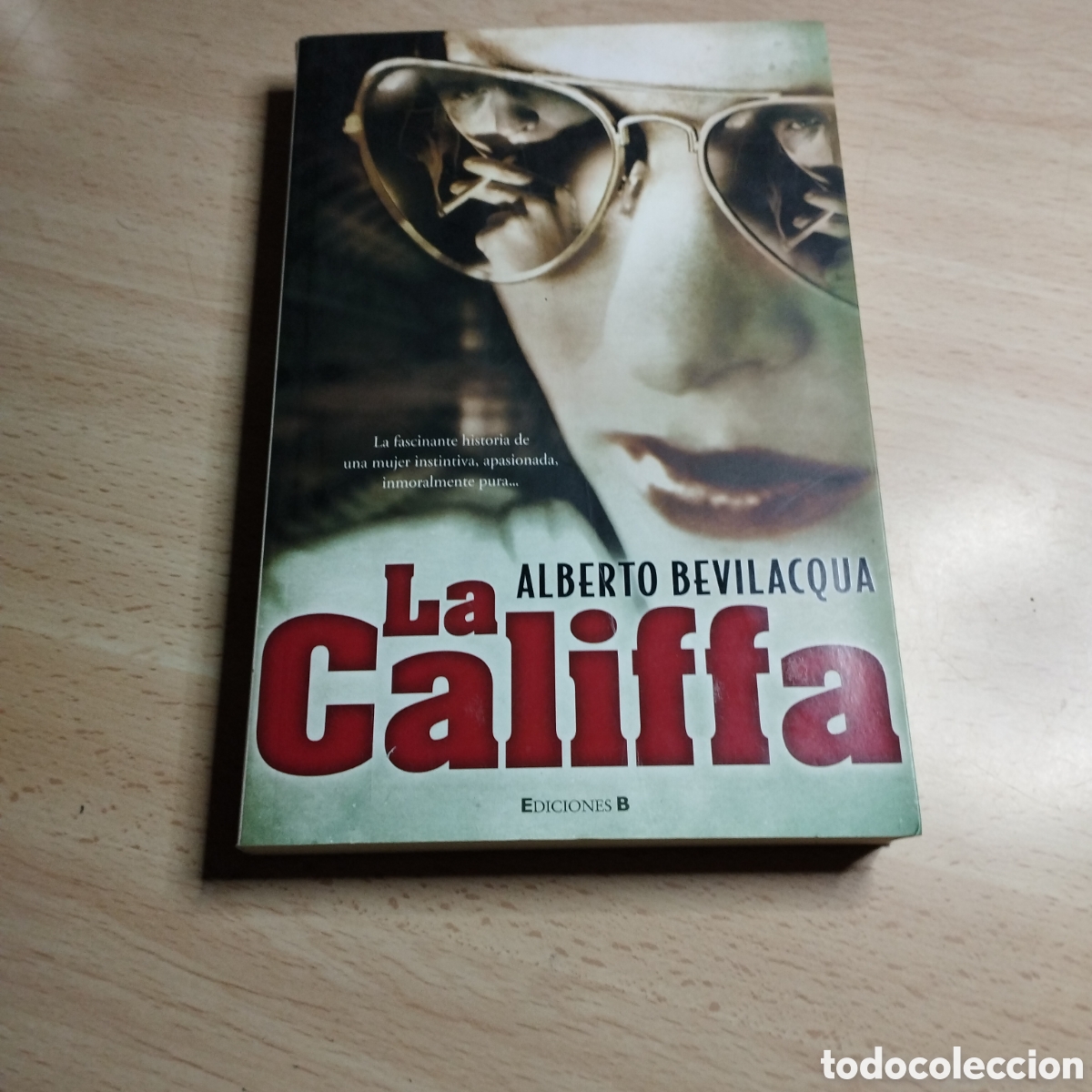 Libros de segunda mano: La Califfa. Alberto Bevilacqua. 2010. Ediciones B. 1&ordf; Edici&oacute;n