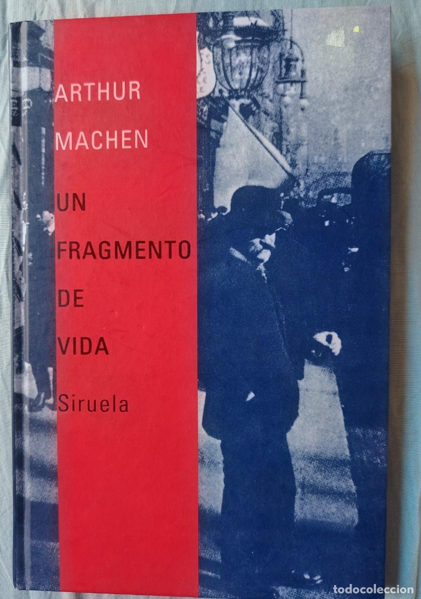 Libros de segunda mano: Arthur Machen &rdquo;Un fragmento de vida&rdquo; trad. Rafael Llopis, edit. Siruela 2005