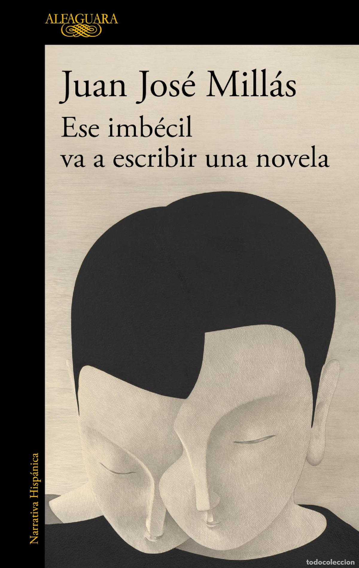 Libros de segunda mano: Ese imb&eacute;cil va a escribir una novela (Hisp&aacute;nica)