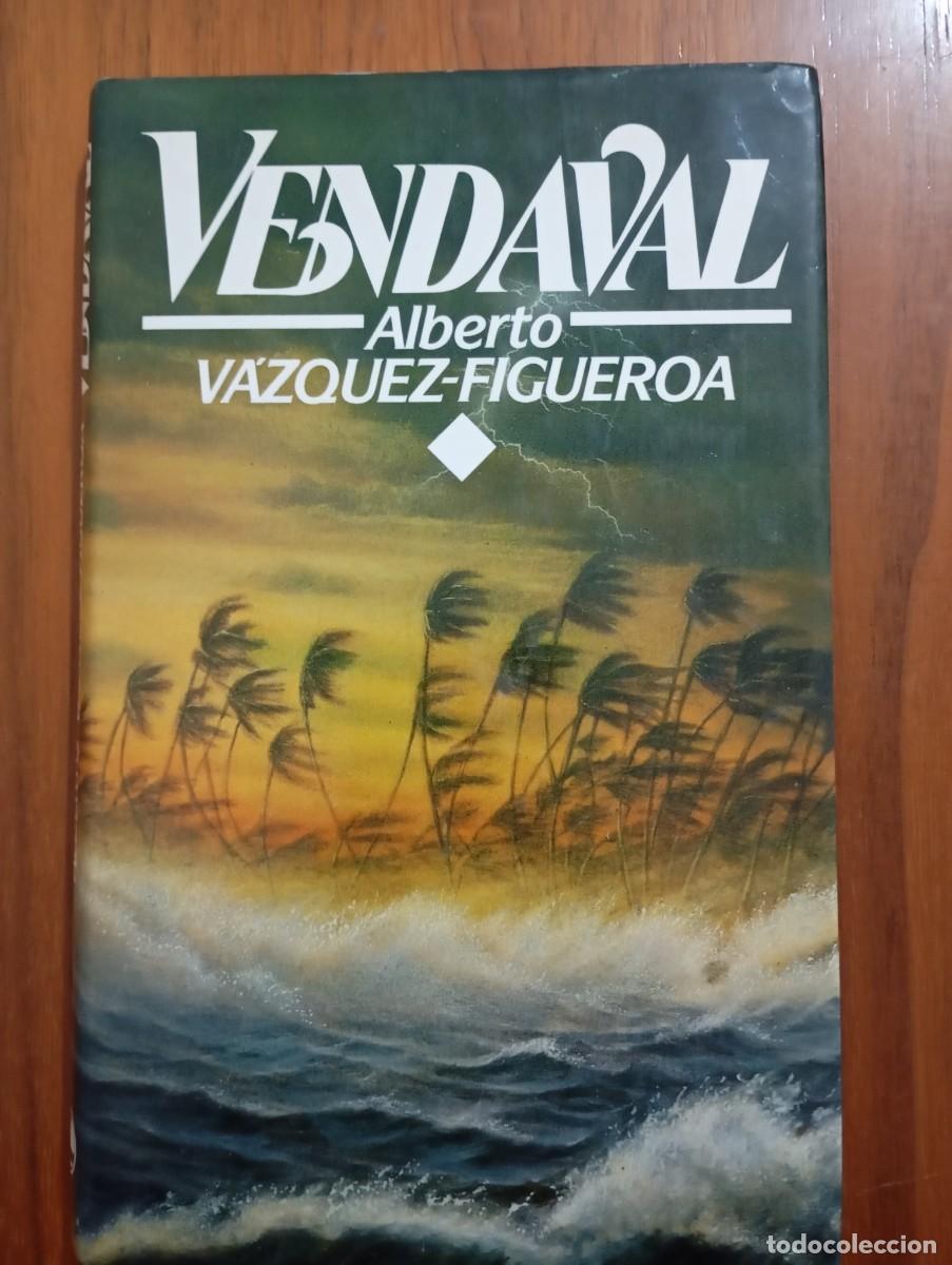 Libros de segunda mano: VENDAVAL - ALBERTO V&Aacute;ZQUEZ FIGUEROA