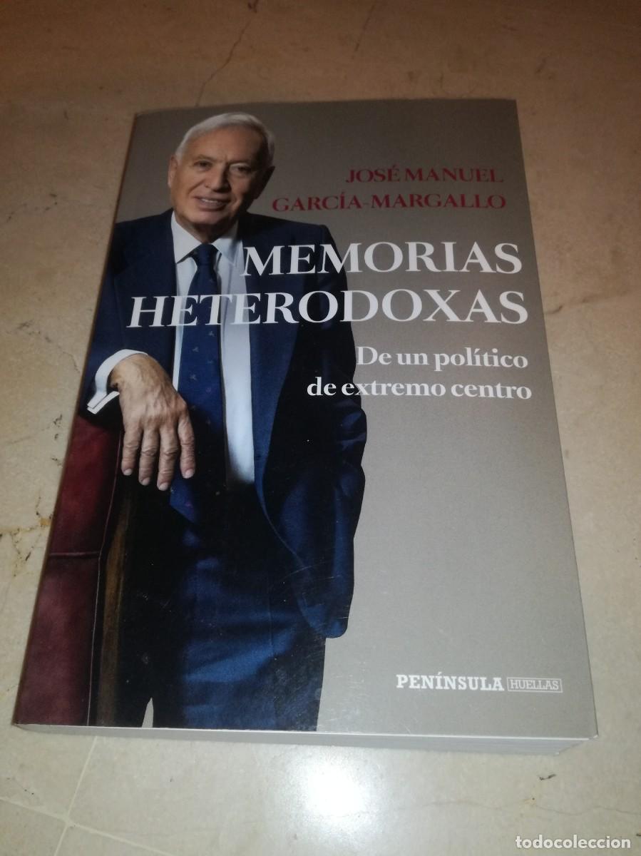 Libros de segunda mano: MEMORIAS HETERODOXAS-JOS&Eacute; MANUEL GARC&Iacute;A-MARGALLO-462 PAGS
