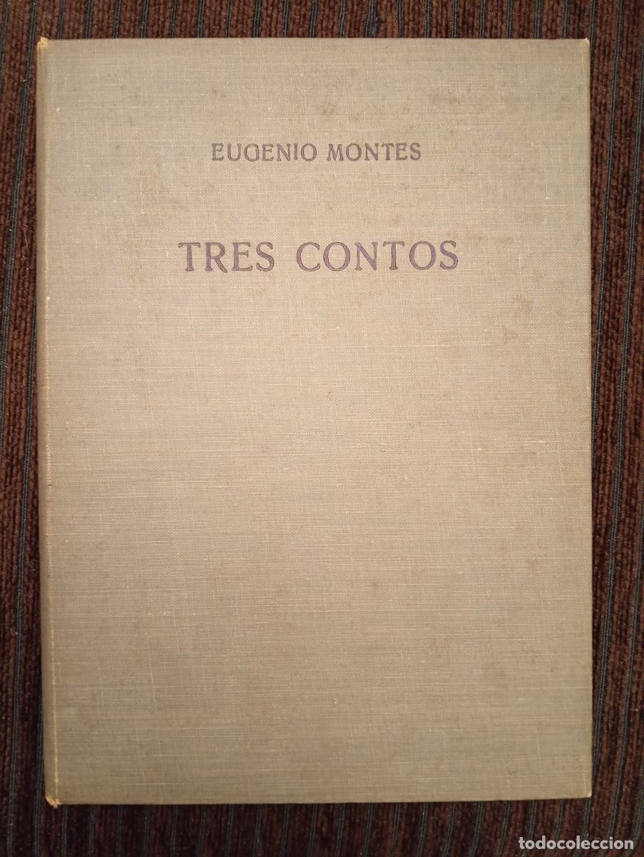 Libros de segunda mano: Eugenio Montes. Tres contos. PRIMERA EDICI&Oacute;N