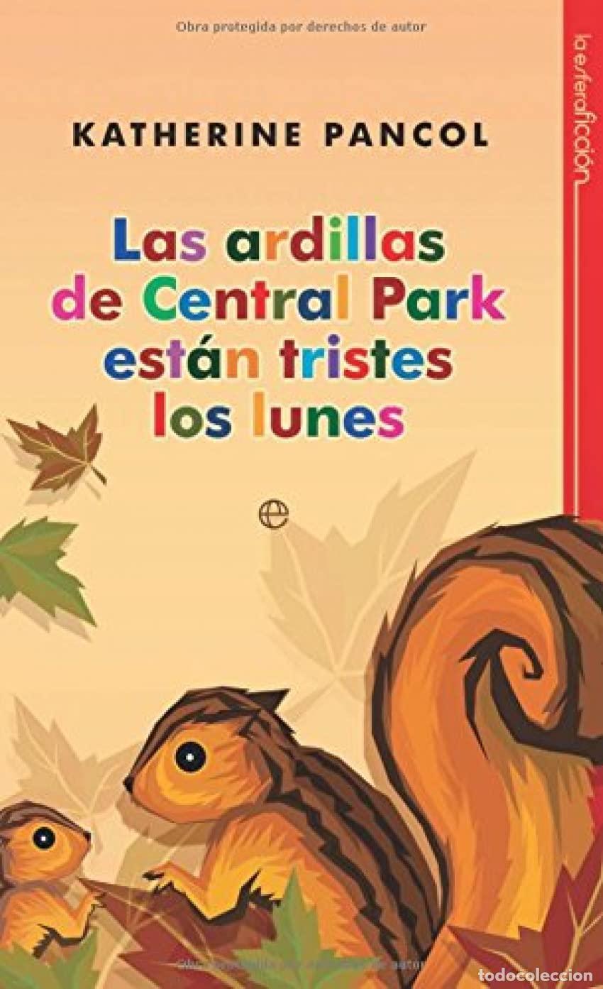 Libros de segunda mano: ARDILLAS DE CENTRAL PARK ESTAN TRISTES LOS LUNES,LAS (SIN COLECCION)