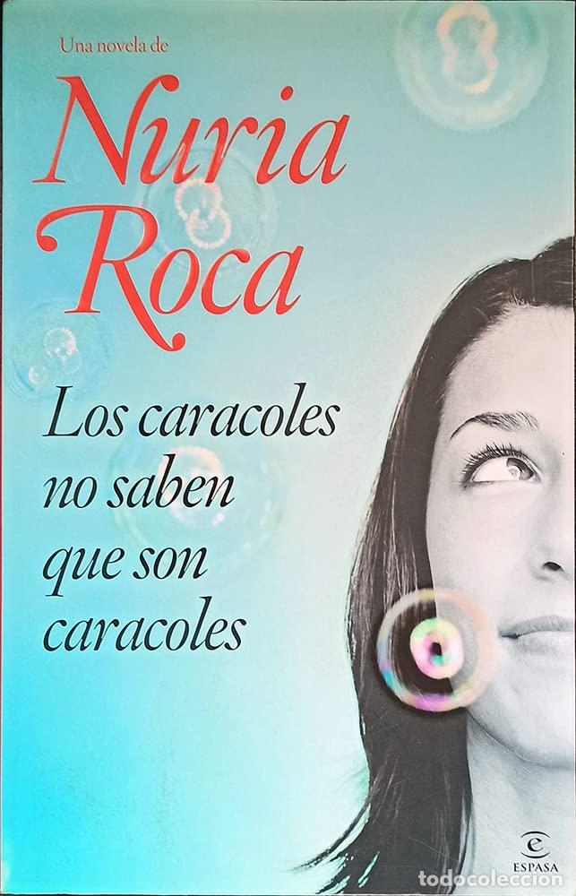 Libros de segunda mano: Los caracoles no saben que son caracoles (ESPASA NARRATIVA)