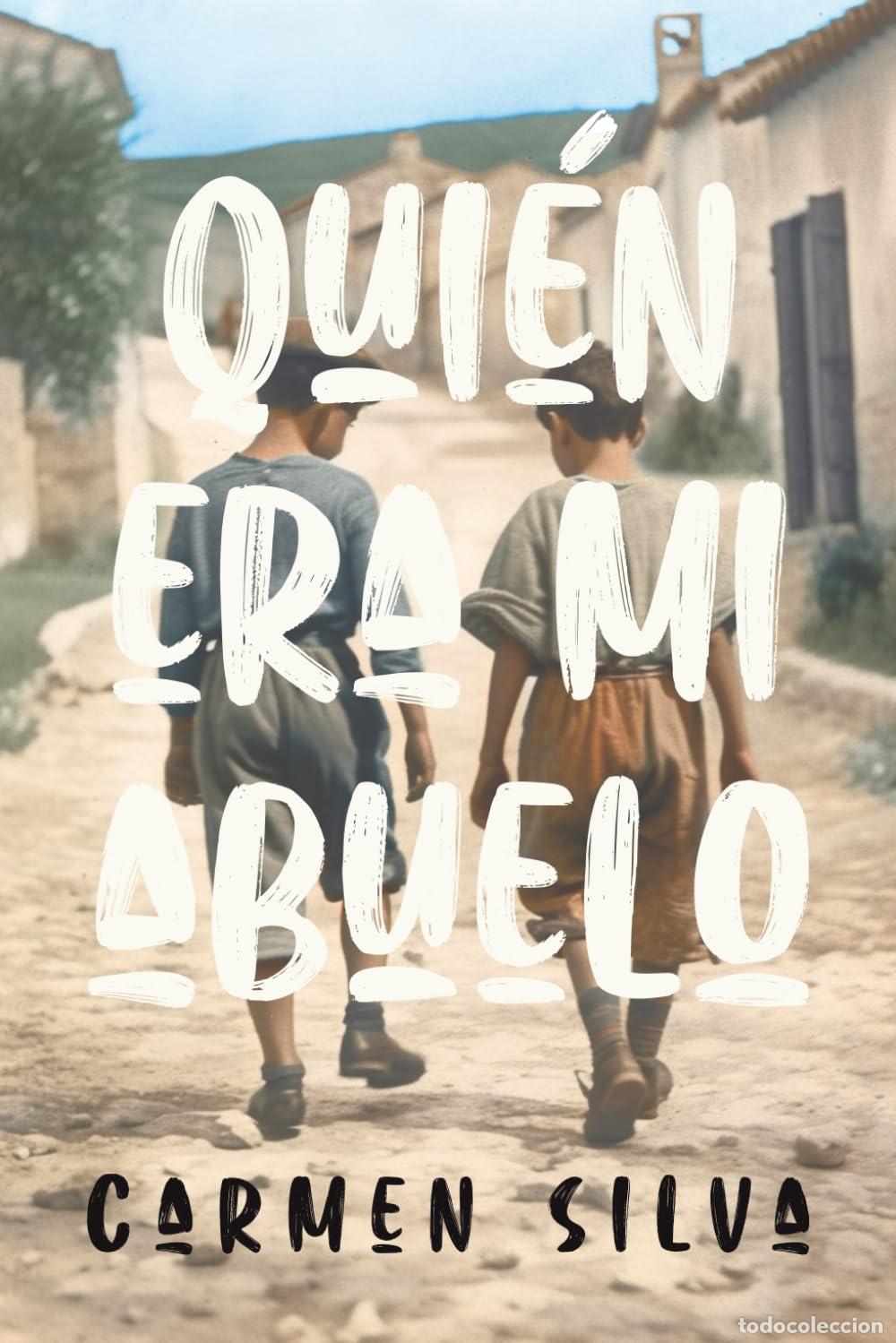 Libros de segunda mano: Qui&eacute;n era mi abuelo Silva, Carmen