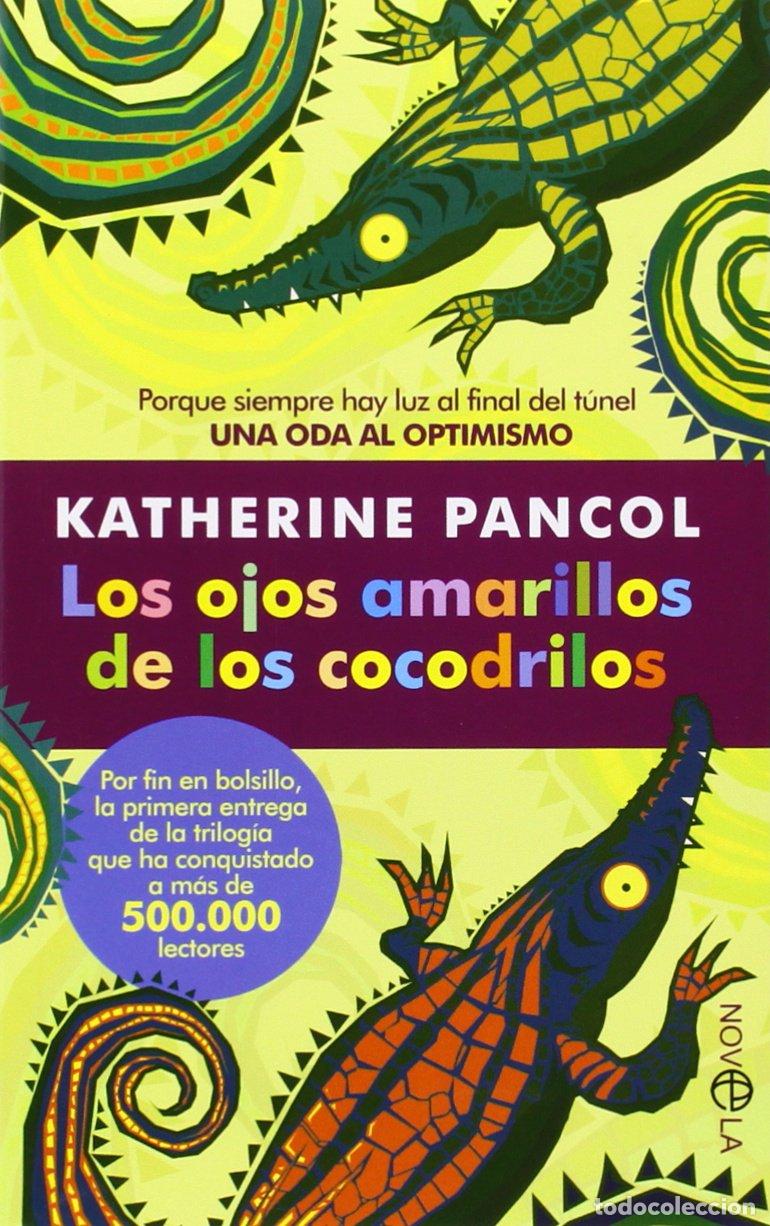 Libros de segunda mano: Los Ojos Amarillos De Los Cocodrillos