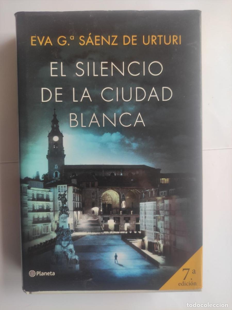 Libros de segunda mano: El silencio de la Ciudad Blanca - Eva G.&ordf; S&aacute;enz de Urturi. 1&ordf; Edici&oacute;n. 2005. (val4)