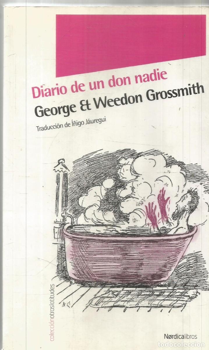 Libros de segunda mano: GEORGE ET WEEDON GROSSMITH. DIARIO DE UN DON NADIE. NORDICA LIBROS