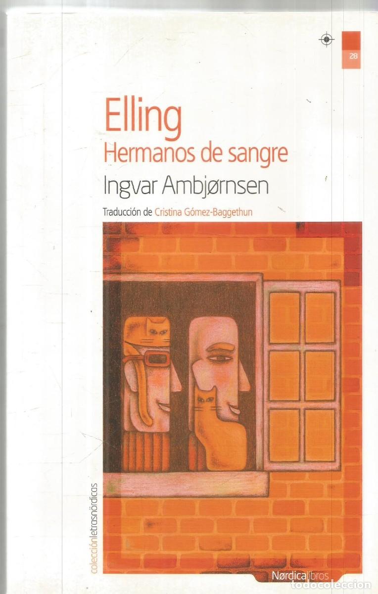 Libros de segunda mano: INGVAR AMBJORNSEN. ELLING HERMANOS DE SANGRE. NORDICA LIBROS