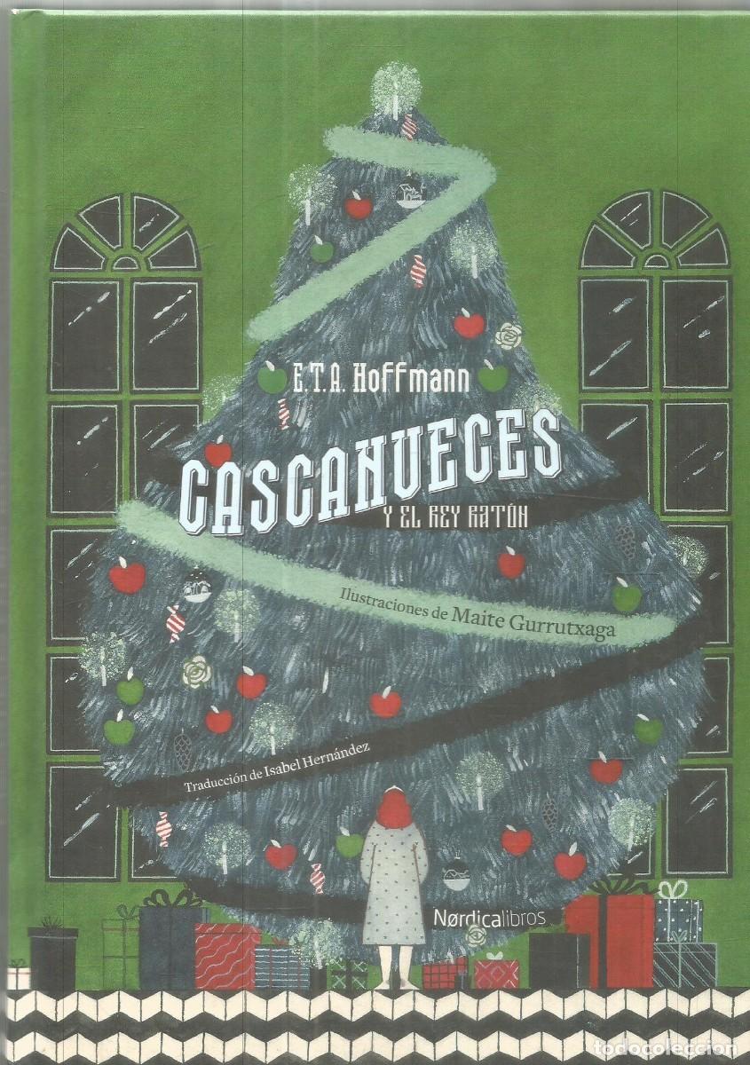 Libros de segunda mano: E.T.A. HOFFMANN. CASCANUECES Y EL REY RATON. NORDICA LIBROS