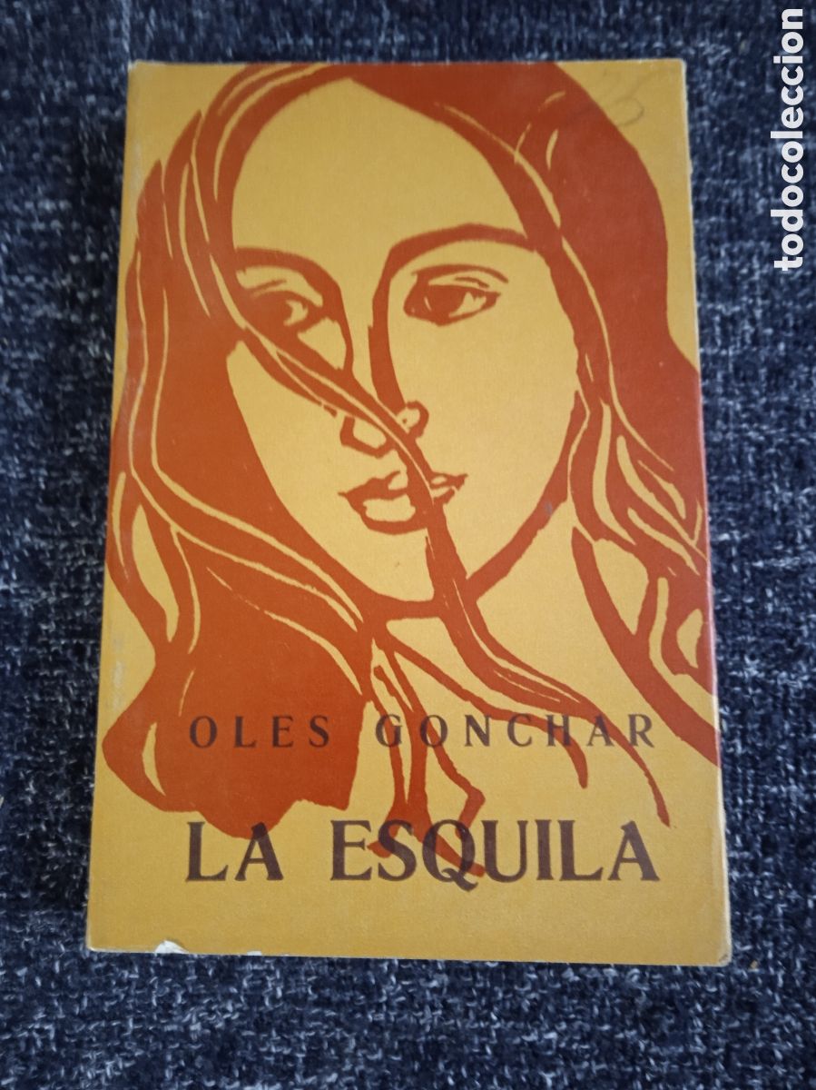 Libros de segunda mano: ESQUILA / OLES GONCHAR -ED. Editorial Progreso de Mosc&uacute; a&ntilde;os 70