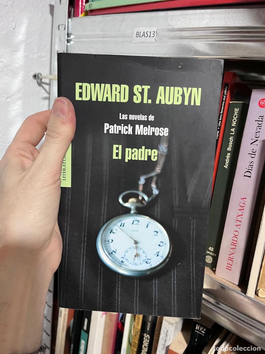 Libros de segunda mano: BLAS13 EDWARD ST. AUBYN Las novelas de Patrick Melrose vertel . Una letra femenina azul palido
