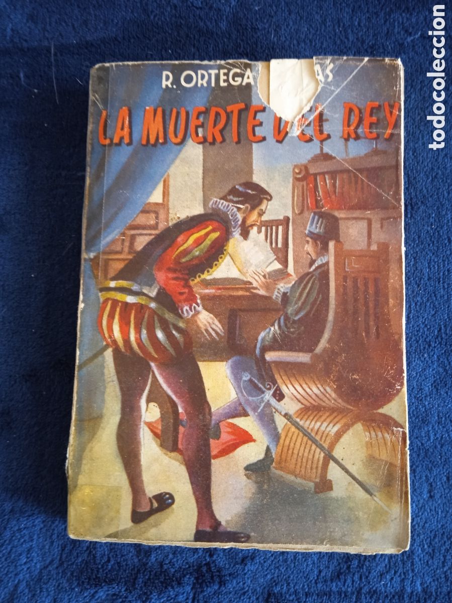Libros de segunda mano: LA MUERTE DEL REY / R. Ortega y Fr&iacute;as