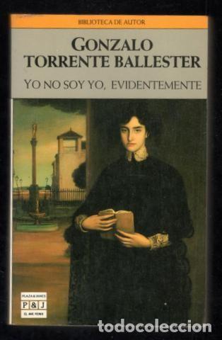 Libros de segunda mano: Gonzalo Torrente Ballester: Yo no soy yo, evidentemente