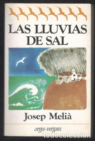 Libros de segunda mano: Josep Meli&agrave;: Las lluvias de sal. 1983 1&ordf; edici&oacute;n