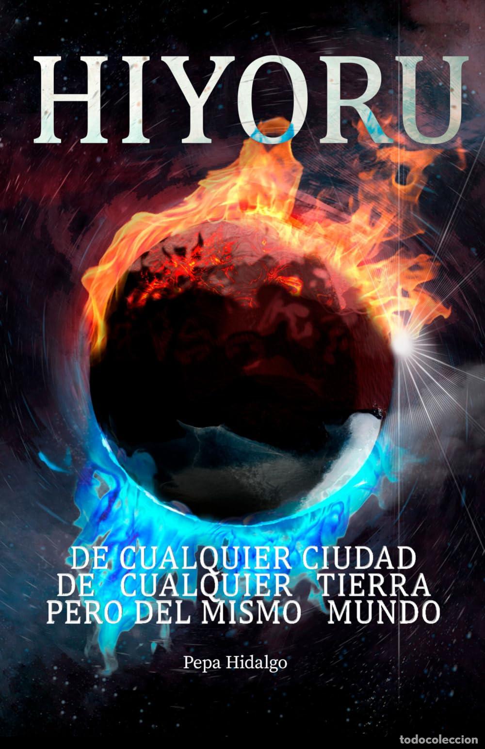 Libros de segunda mano: HIYORU: La b&uacute;squeda del equilibrio es un viaje por los polos opuestos (libros en espa&ntilde;ol de ficci&oacute;n