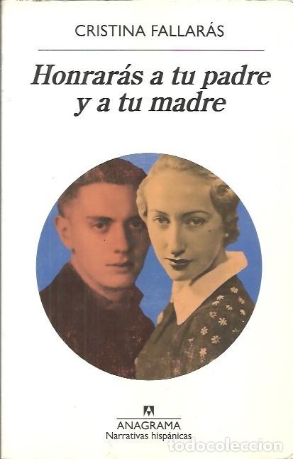Libri di seconda mano: HONRARAS A TU PADRE Y A TU MADRE CRISTINA FALLARAS ANAGRAMA