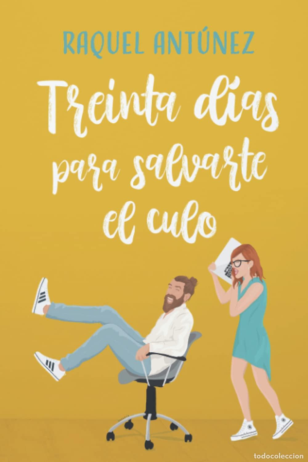 Libros de segunda mano: Treinta d&iacute;as para salvarte el culo: 1 (Segundas Oportunidades)